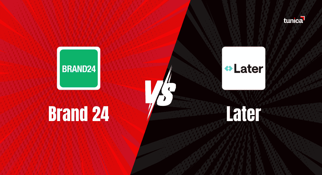 Later vs Brand24: A Battle of Social Media Management Tools Later vs Brand24: A Battle of Social Media Management Tools